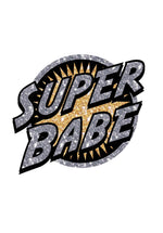 Super Babe - Heat Transfers
